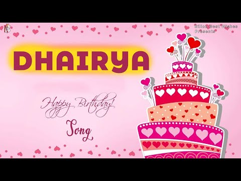 Dhairya Happy Birthday - Birthday Video Song | Birthday Songs With Names #billionbestwishes
