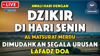 Download lagu Dzikir Pagi Pembuka Rezeki Hari Senin | Doa Pembuka Rezeki Dari Segala Penjuru | Zikir Pagi mp3