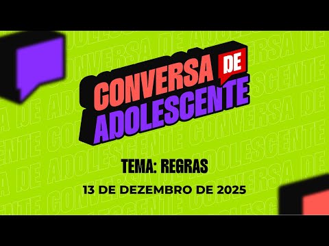 13/12/2025 - [Conversa de Adolescente] - Igreja Cristã Maranata - "Regras"