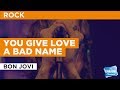 You Give Love A Bad Name In The Style Of Bon Jovi Karaoke With Lyrics