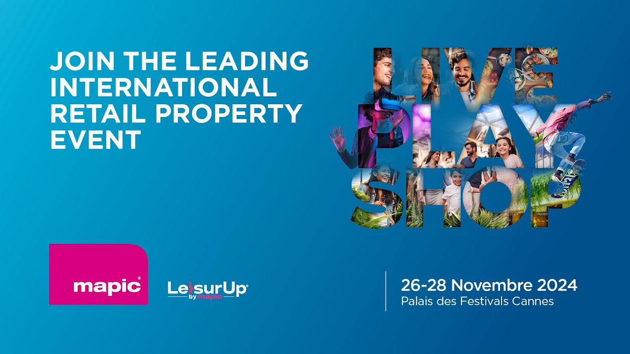 MAPIC 2024 - Trailer: Join the leading international retail property event!