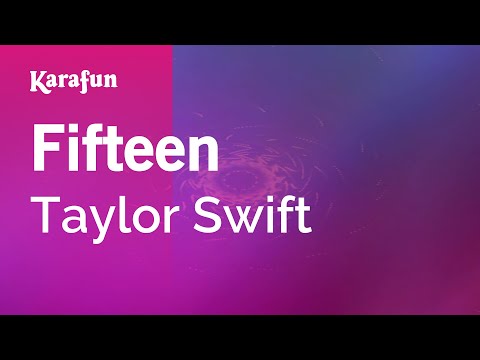 Fifteen - Taylor Swift | Karaoke Version | KaraFun