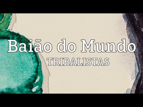 Baião Do Mundo - Tribalistas