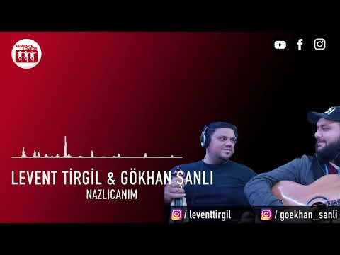 !! YENİ !! Levent Tirgil & Gökhan Şanlı - Nazlıcanım [cover]