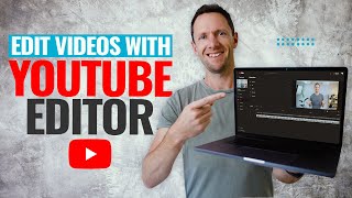 How To Edit Videos With The YouTube Video Editor -