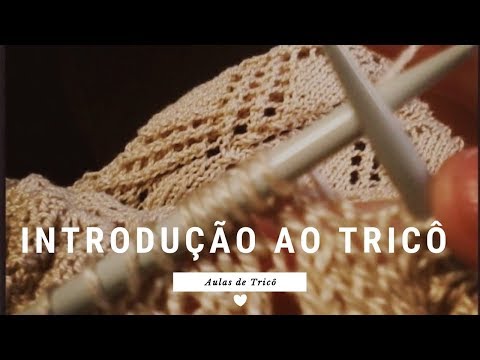 INTRODUÇÃO AO TRICÔ| PONTO TRICÔ| CANHOTO