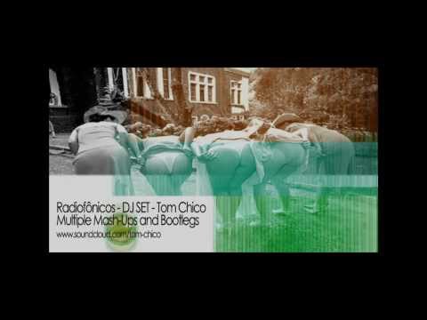 RADIOFÔNICOS - F. UNIVERSO PARALELLO 11 - TOM CHICO(HD720) - especial set - mash-up