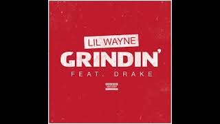 Lil' Wayne - Grindin' (feat. Drake) (slowed + reverb)