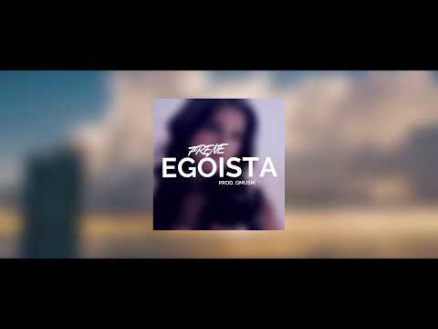 Frene - Egoista (Prod. Gmusik)