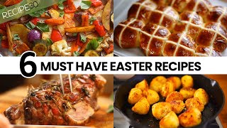 6 MUST HAVE EASTER RECIPES