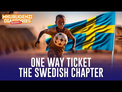 One Way Ticket, The Swedish Chapter - Mkurugenzi Diastories 2 Ep 6