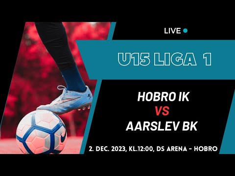 U15 Liga 1: Hobro IK - Aarslev BK