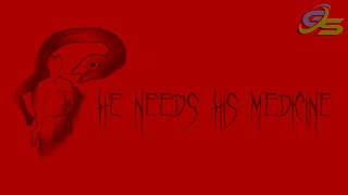 He Needs His Medicine!- Complete Playthrough