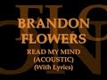 Brandon Flowers - Read My Mind (Acoustic ...