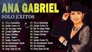 Ana Gabriel 2024 10 Grandes Exitos No Entiendo, Tú Lo Decidiste, No Te Hago Falta, Medley Ra