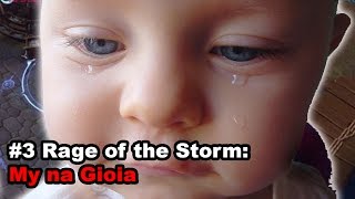 preview picture of video '#3 Rage of the Storm: My na Gioia!'