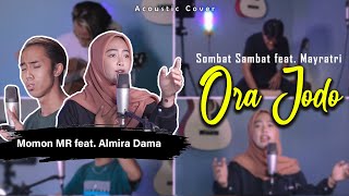 Download lagu SOMBAT SAMBAT ft MAYRATRI - ORA JODO || MOMON MR ft ALMIRA DAMA (Acoustic cover) mp3 Download lagu SOMBAT SAMBAT ft MAYRATRI - ORA JODO || MOMON MR ft ALMIRA DAMA (Acoustic cover) mp3