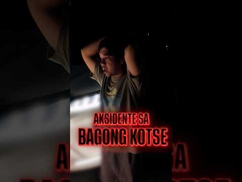AKSIDENTE SA BAGONG KOTSE