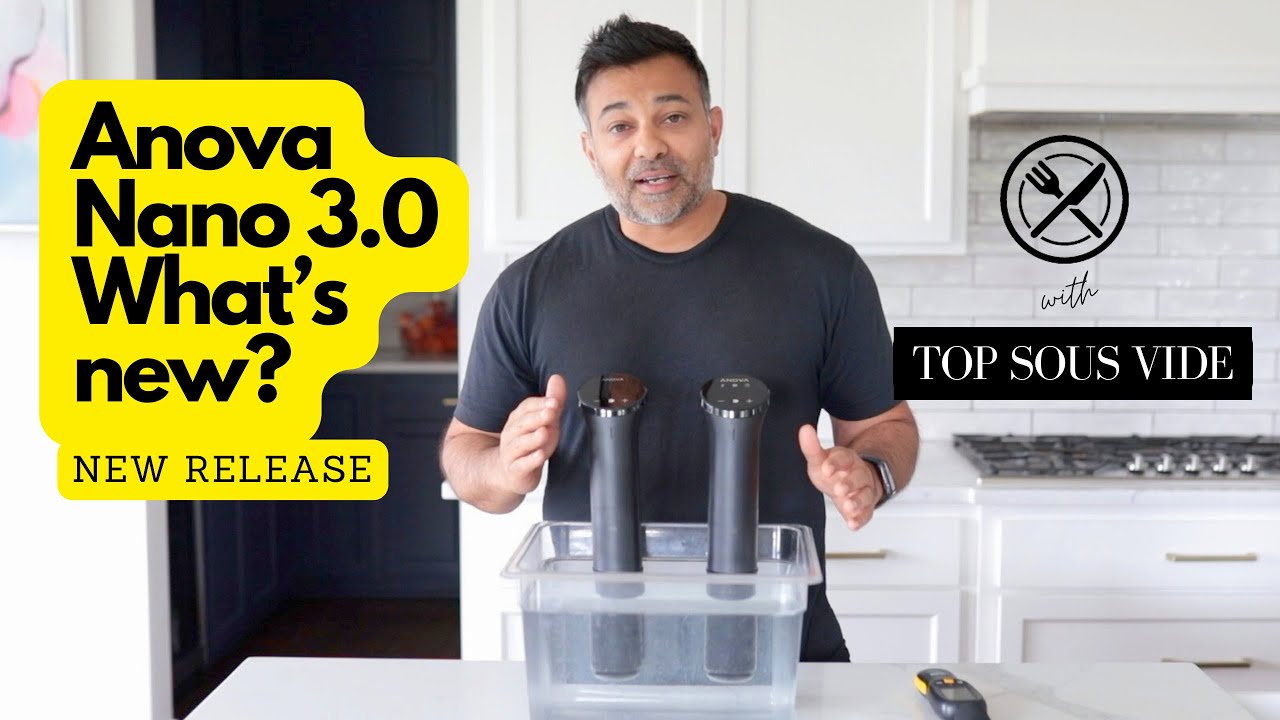 Anova Nano 3.0: What’s New??