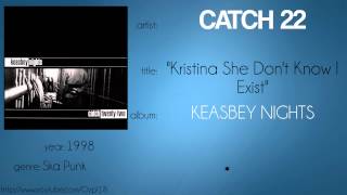 Catch 22 - Kristina She Don&#39;t Know I Exist (synced lyrics)