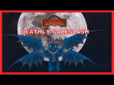 Deathly Galeslash 101 - School of Dragons Gameplay