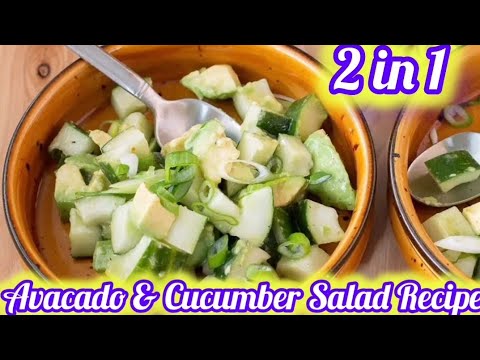 😍2 in 1 Weight Loss Recipes of Avacado Cucumber Salad Recipe With American Dressing! @SoYummy
