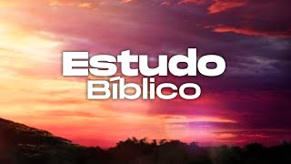 CULTO DE ESTUDO BÍBLICO AO VIVO