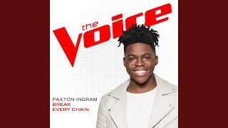 Break Every Chain (The Voice Performance)