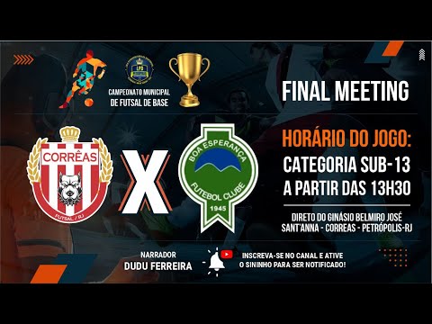 FINAL CAMPEONATO MUNICIPAL FUTSAL SUB-13 : CORRÊAS FUTSAL X BOA ESPERANÇA  // 04/06/23