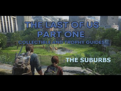 The Last of Us: Part I - Collectible Guide - The Suburbs