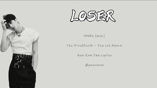 Download lagu MARK (마크) 'Loser' ColorCodedLyrics | Lirik Terjemahan | Han Rom Ina mp3