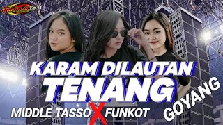 Download lagu DJ KARAM DILAUT TENANG - MIDDLE TASSO X FUNKOT TERBARU 2026 mp3