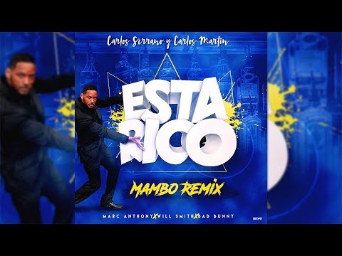 Marc Anthony, Will Smith, Bad Bunny - Está Rico [Mambo Remix] Carlos Serrano & Carlos Martin