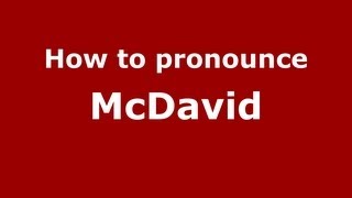 How to pronounce Mcdavid