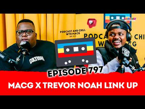 Trevor Noah x MacG | Queen Modjaji Case | Learnmore Jonasi is funny | New African Map | Gogo Maweni