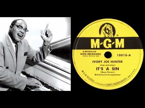 It's A Sin - Ivory Joe Hunter 1950