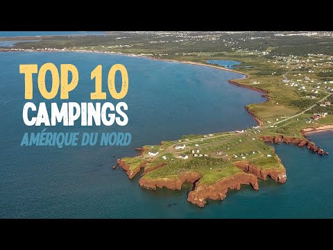 Top 10 des plus beaux CAMPING en AMÉRIQUE DU NORD