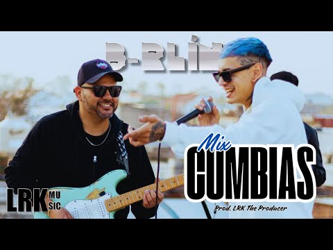 B-RLIN - MIX CUMBIAS 2025 (Prod. LRK THE PRODUCER)