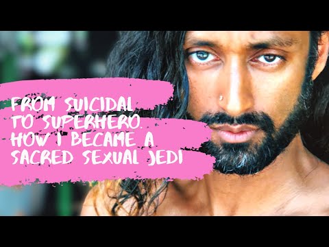 A Diary of a Sacred Sexual Jedi | Ep2 How I overcame Suicide to become a Sacred Sexual Jedi