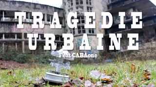 Assoces Prod feat CabaOne - Tragédie Urbaine (2015) Clip Officiel