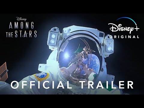 Among the Stars | Official Trailer | Disney+ Singapore