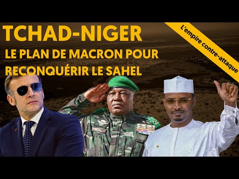 CHAD - NIGER: MACRON'S PLAN TO RECONQUER THE SAHEL