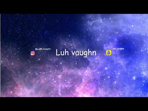 Luh Vaughn - holds me down (Official audio)