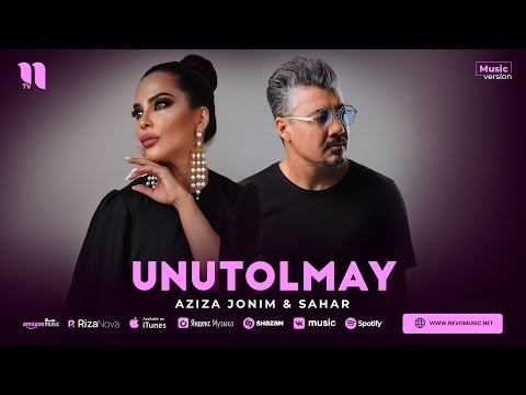 Aziza Jonim & Sahar - Unutolmay (audio 2023)