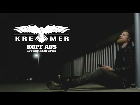 KREMER - Kopf aus (1986zig Rock Cover)