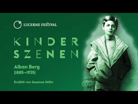 Alban Berg | «Kinderszenen»