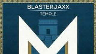 Blasterjaxx - Temple