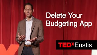 Delete your budgeting app | Joseph Okaly | TEDxEustis