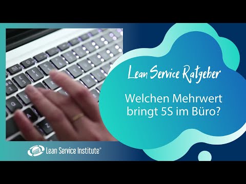Welchen Mehrwert bringt 5S im Büro? | Lean Service Ratgeber