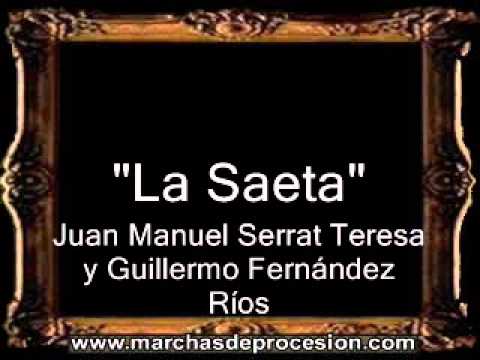 La Saeta - Juan Manuel Serrat Teresa y Guillermo Fernández Ríos [BM]